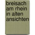 Breisach am rhein in alten ansichten