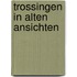 Trossingen in alten ansichten