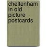 Cheltenham in old picture postcards by Roles