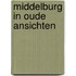Middelburg in oude ansichten