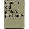 Elgin in old picture postcards by Seton
