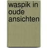 Waspik in oude ansichten door Dongen