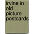 Irvine in old picture postcards