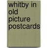 Whitby in old picture postcards door Pickup