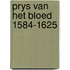 Prys van het bloed 1584-1625