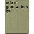 Ede in grootvaders tyd