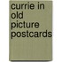 Currie in old picture postcards