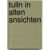 Tulln in alten ansichten door Gerhart