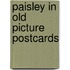 Paisley in old picture postcards