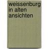 Weissenburg in alten ansichten door Gundel