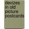 Devizes in old picture postcards by George Colman