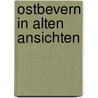 Ostbevern in alten ansichten door Kotte