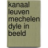 Kanaal leuven mechelen dyle in beeld by Elst