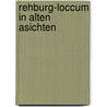 Rehburg-loccum in alten asichten door Hubner