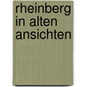 Rheinberg in alten Ansichten door H. Janssen
