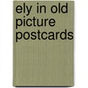 Ely in old picture postcards by Rouse