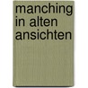 Manching in alten ansichten door Albrecht