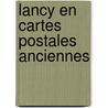 Lancy en cartes postales anciennes door Magnin