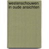Westenschouwen in oude ansichten door Pols