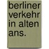 Berliner verkehr in alten ans.