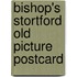 Bishop's stortford old picture postcard