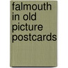 Falmouth in old picture postcards by Fischer