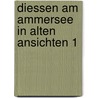 Diessen am ammersee in alten ansichten 1 door Raff