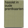 Hasslet in oude prentkaarten by R. Vanstreels