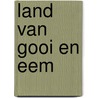 Land van gooi en eem door Broer