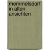 Memmelsdorf in alten ansichten door Hertha Müller