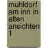 Muhldorf am inn in alten ansichten 1