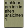 Muhldorf am inn in alten ansichten 1 door Angermeier