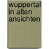 Wuppertal in alten ansichten