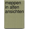 Meppen in alten ansichten door H. Heeren