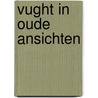 Vught in oude ansichten by H. Donkers