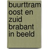Buurttram oost en zuid brabant in beeld door Elst