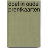 Doel in oude prentkaarten by Velde