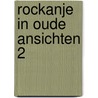 Rockanje in oude ansichten 2 door Graaf