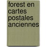 Forest en cartes postales anciennes by Durbeucq