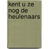 Kent u ze nog de heulenaars