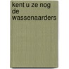 Kent u ze nog de wassenaarders door Oosterling