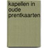 Kapellen in oude prentkaarten
