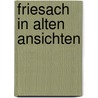 Friesach in alten ansichten door Mosslacher