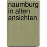 Naumburg in alten ansichten by Drost