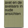 Axel en de axelaars in oude ansichten door Bosse