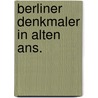 Berliner denkmaler in alten ans. door Sichelschmidt