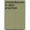 Meckenbeuren in alten ansichten by de G. Jager
