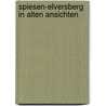 Spiesen-elversberg in alten ansichten by Ecker