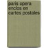 Paris opera enclos en cartes postales