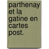 Parthenay et la gatine en cartes post. door Poignat